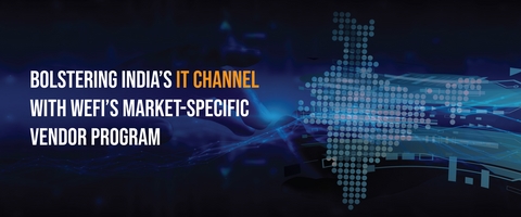 Bolstering India's IT Channel with WeFi's Market-Specific Vendor Program