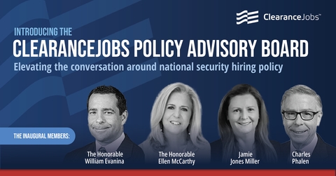 ClearanceJobs Announces Formation of Policy Advisory Board to Strengthen National Security Workforce Strategy