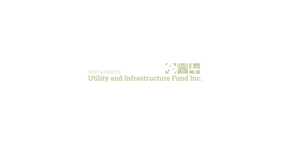 Duff & Phelps Utility and Infrastructure Fund Inc. Announces Renewal of Share Repurchase Program and Monthly Distributions