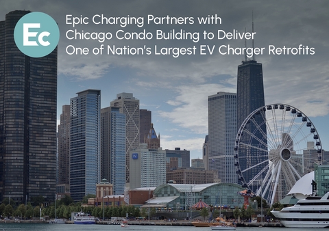 Epic Charging Partners With Chicago Condo Building to Deliver One of Nation's Largest EV Charger Retrofits
