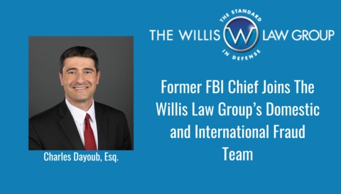 Former FBI Chief Joins The Willis Law Group's Domestic and International Fraud Team