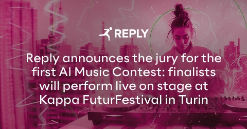 Reply Announces the Jury for the First AI Music Contest: Finalists Will Perform Live on Stage at Kappa FuturFestival in Turin