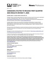 CANADIAN UTILITIES TO RELEASE FIRST QUARTER 2025 RESULTS ON MAY 7, 2025