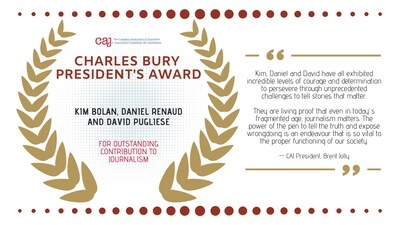 The Canadian Association of Journalists celebrates three journalists for their courage, perseverance and dedication to public service journalism with the annual Charles Bury Award