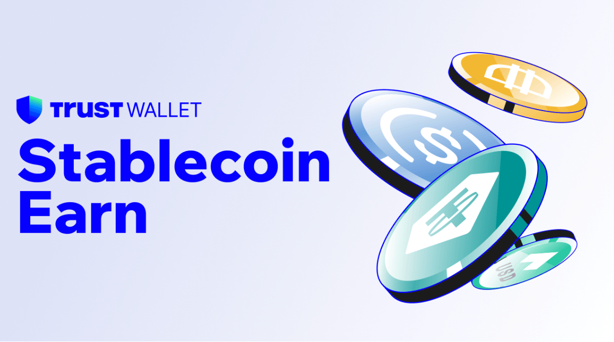 Trust Wallet Launches ‘Stablecoin Earn' to Boost Crypto Earning Opportunities