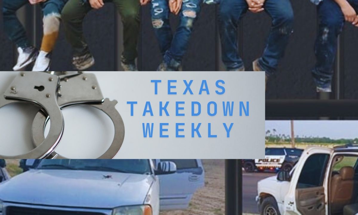 Texas Takedown Weekly: Border's Biggest Busts