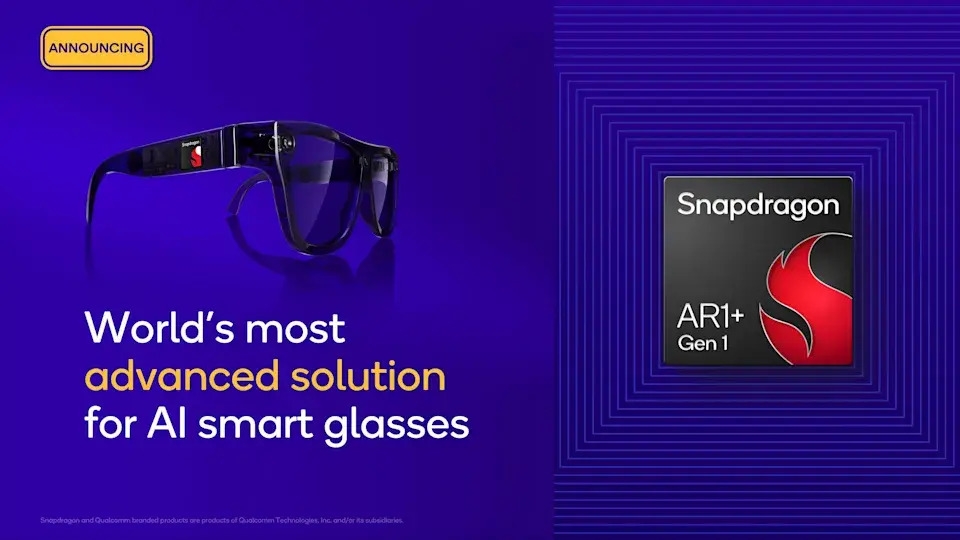 New Snapdragon AR1+ Gen 1 Chip Could Make Glasses Smarter and Self-Reliant