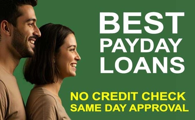 Best Payday Loans (Same Day) with No Credit Check and Same Day Approval 2025 – Fast Cash Online Instant Payday Loans for Quick Funding
