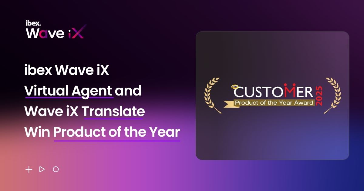 ibex AI Solutions Win 2025 Product of the Year Awards from CUSTOMER Magazine