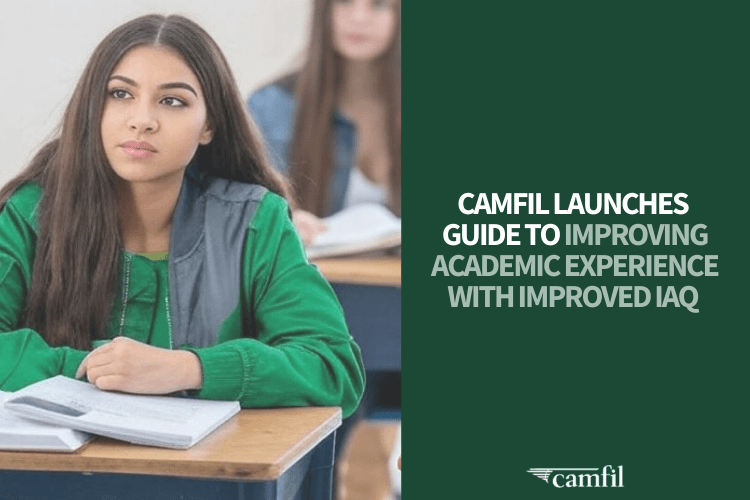 Air Quality in Schools: Camfil Launches Guide to Improving Academic Experience with Improved IAQ