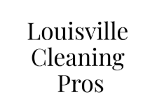 Louisville Cleaning Pros Launches in Louisville, KY, Offering Hassle-Free Residential and Commercial Cleaning Services