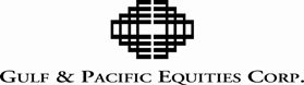 Gulf & Pacific Equities Corp. reports on First Quarter Results with Revenue of $1,132,621 And Refinancing of Mortgages