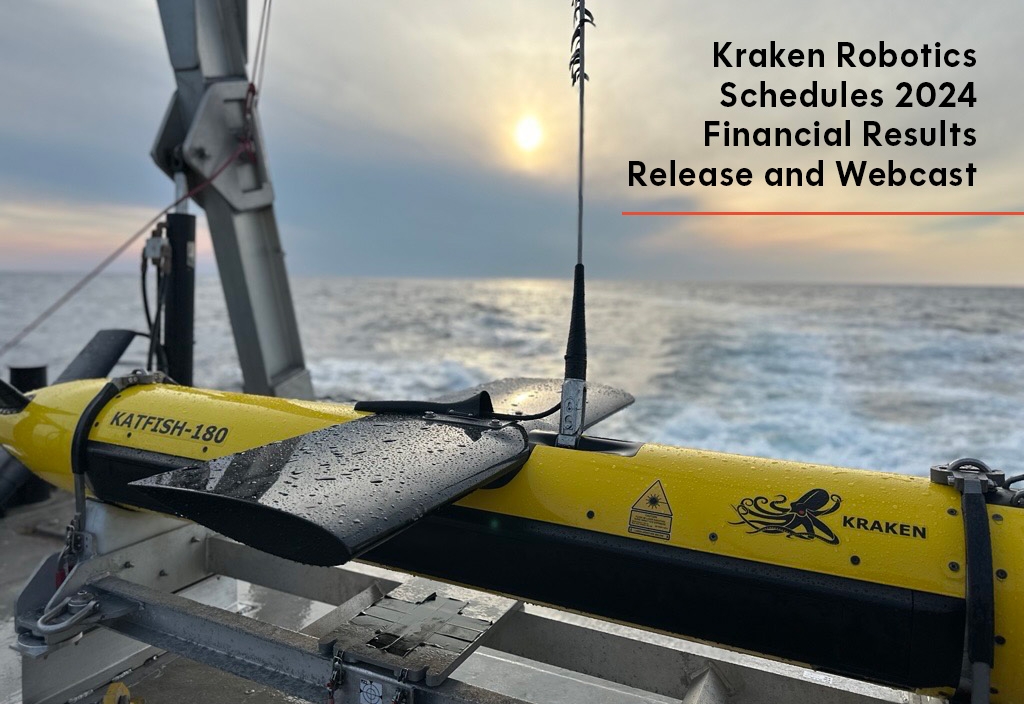 Kraken Robotics Schedules 2024 Financial Results Release and Webcast