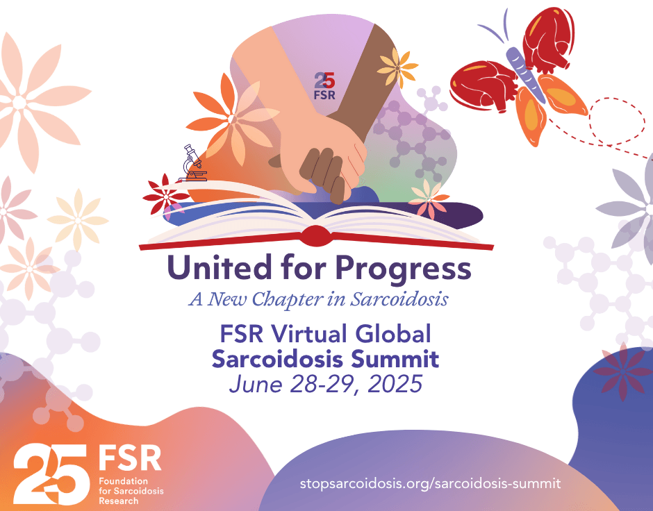 Foundation for Sarcoidosis Research Announces 2025 Global Virtual Sarcoidosis Summit – United for Progress: A New Chapter in Sarcoidosis