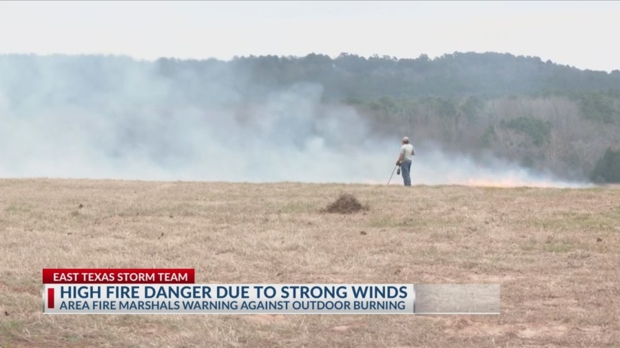 East Texas officials warn of high fire risk