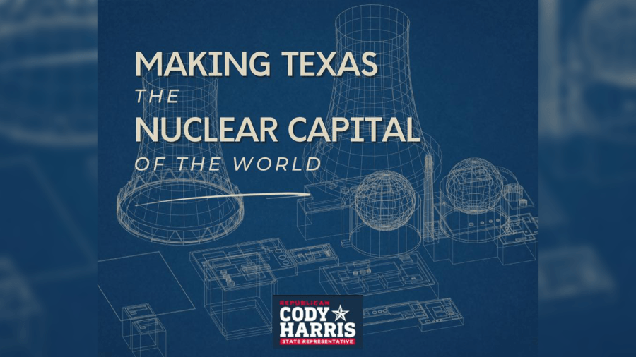 Rep. Harris' bill to make Texas ‘Nuclear Capitol of the World' passes State House