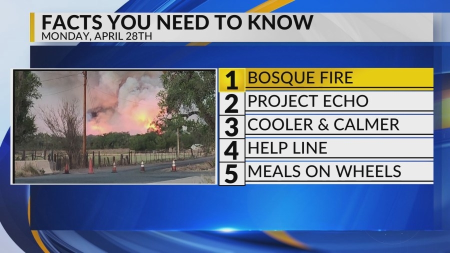 KRQE Newsfeed: Bosque fire, Project ECHO, Cooler and calmer, Help line, Meals on wheels