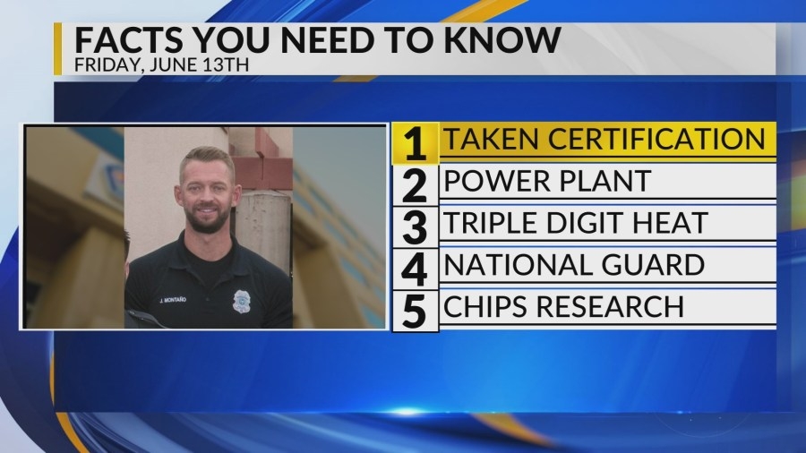 Former APD officer relinquishes certification, Geothermal power plant, Hot weather, Guardsmen helping police, Chips research