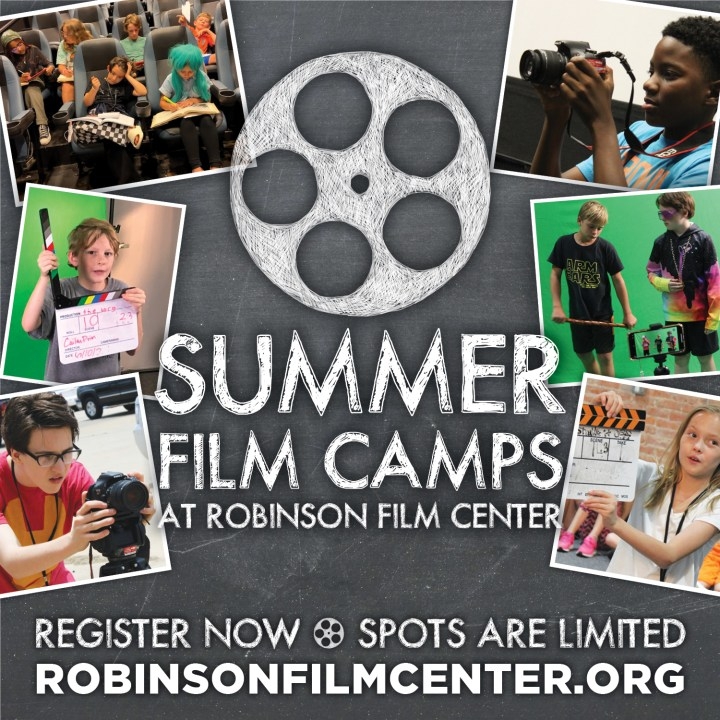 Register for film camps at the Robinson Film Center this summer