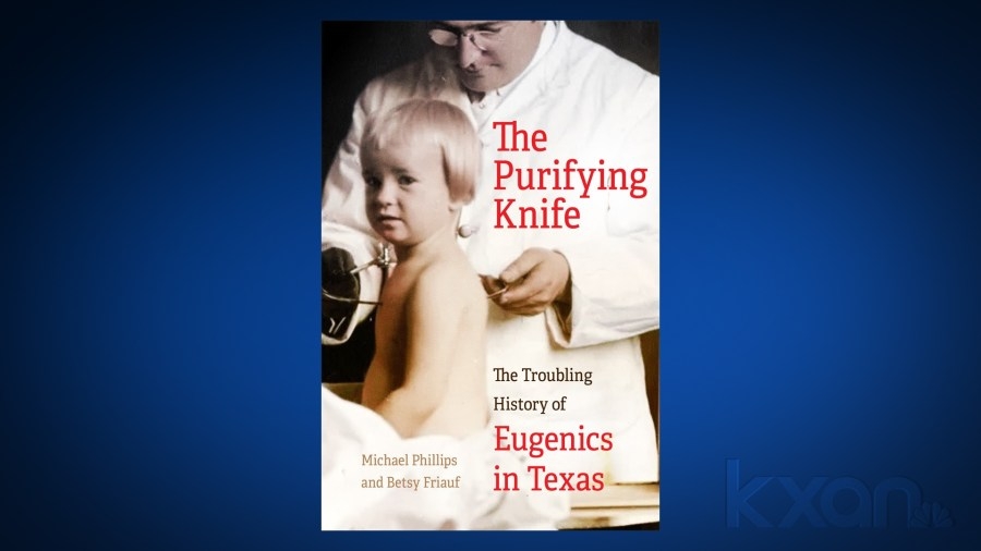 New book details ‘troubling history' of eugenics in Texas