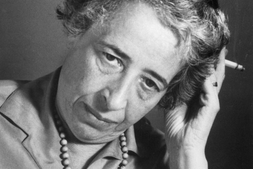 Letters to the Editor: The 'banality of evil' described by political theorist Hannah Arendt is taking hold in the United States