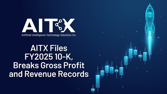 AITX Files FY 2025 10-K, Breaks Gross Profit and Revenue Records
