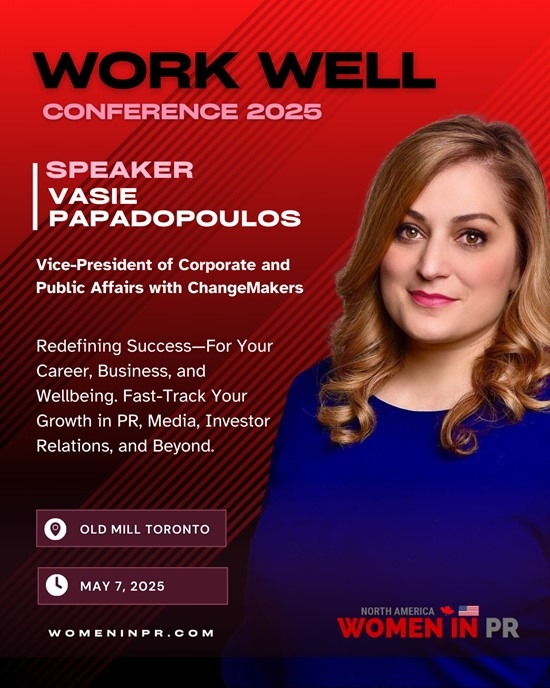 Vasie Papadopoulos at ChangeMakers to Speak at Women in PR North America's WorkWell Conference 2025