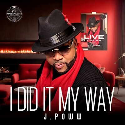 Soulful Crooner J. Poww Resuscitates R&B with Babyface "Whip Appeal" Cover Drops New Album "I Did It My Way"