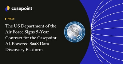 The US Department of the Air Force Signs 5-Year Contract for the Casepoint AI-Powered SaaS Data Discovery Platform