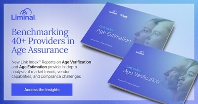 Liminal Releases Age Assurance Insights Featuring Benchmark of 40+ Leading Vendors to Guide Compliance and Innovation in Regulated Industries