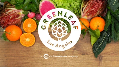 GREENLEAF, A CHEFS' WAREHOUSE COMPANY, IS NOW DISTRIBUTING PRODUCE TO CHEFS' WAREHOUSE CUSTOMERS IN SOUTHERN CALIFORNIA