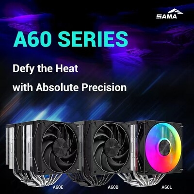 SAMA Expands CPU Cooling Lineup with A60 and A40 Series Air Coolers for Gaming and Creator PCs