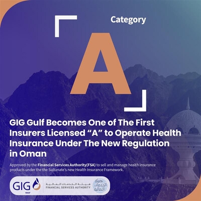 GIG GULF SECURES CATEGORY "A" HEALTH INSURANCE LICENSE UNDER NEW REGULATORY FRAMEWORK IN OMAN