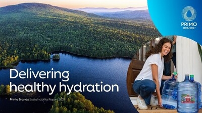 Primo Brands Releases Inaugural Sustainability Report Underscoring Commitment to Healthy Hydration and Environmental Stewardship