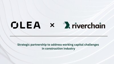 Olea and Riverchain announce strategic partnership to address working capital challenges in construction industry