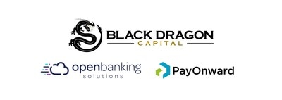 Black Dragon Capital℠ Invests in Open Banking Solutions and PayOnward, FinTechs Tailored to Drive Innovation and Eliminate Obsolete Infrastructure for Credit Unions