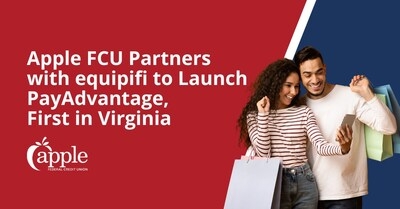Apple Federal Credit Union Partners with equipifi to Launch PayAdvantage, First in Virginia
