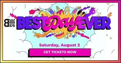 The B-Side Announces First Annual "Best Day Ever" Festival in August