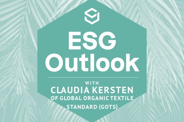 ESG Outlook: GOTS' Claudia Kersten on Catalyzing Systemic Change