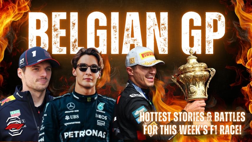 Top 5 EPIC Storylines for the 2025 Belgian Grand Prix at Spa!