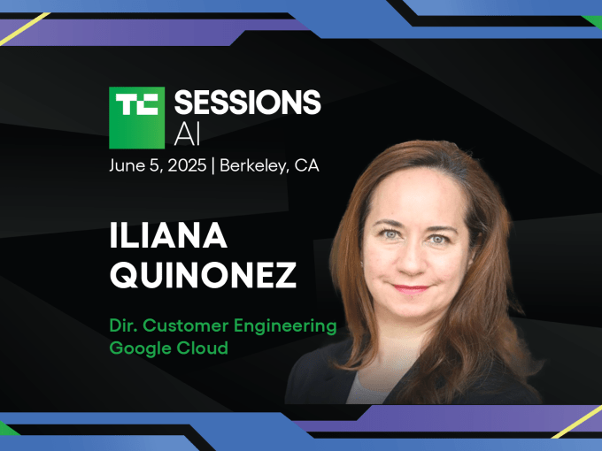 Founders First: Iliana Quinonez of Google Cloud on AI agents, infrastructure, and democratization at TechCrunch Sessions: AI