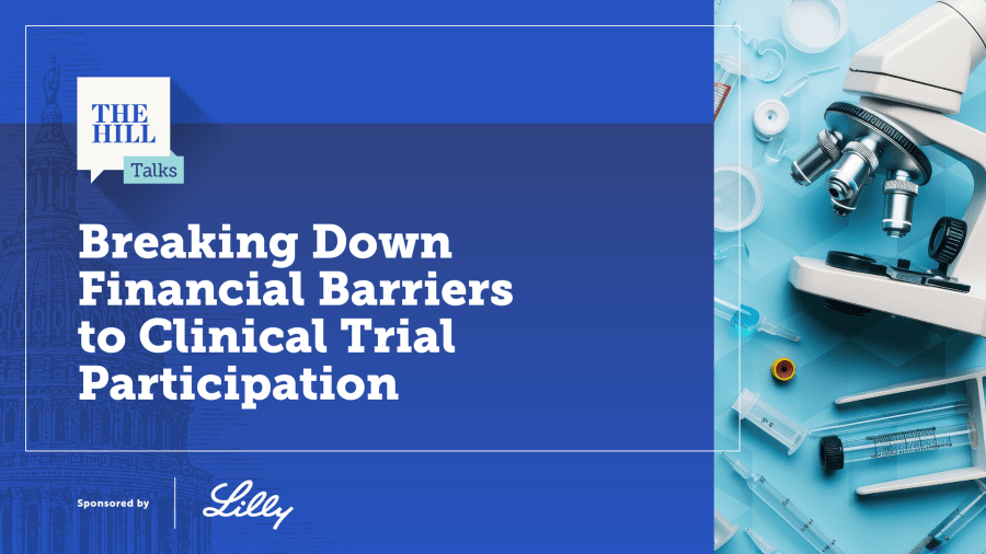 Watch live: The Hill Talks – Breaking Down Financial Barriers to Clinical Trial Participation