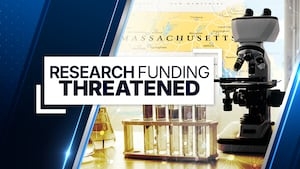 ‘This is life or death': Mass. scientists fear consequences of funding cuts by federal government