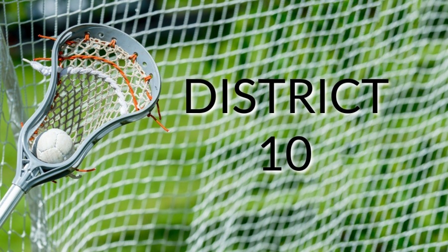 District 10 releases lacrosse tournament field