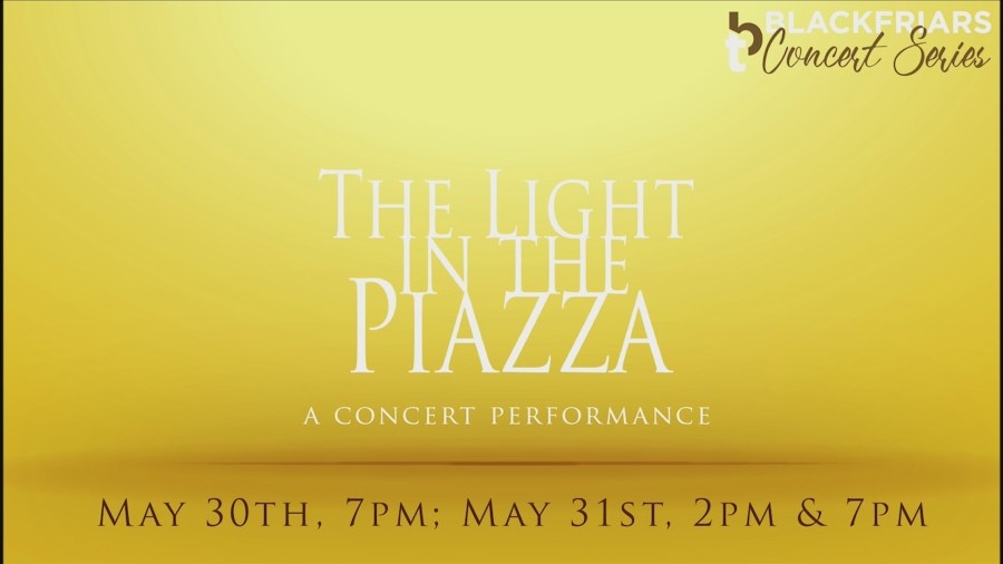 ‘The Light in the Piazza' coming to Blackfriars Theatre
