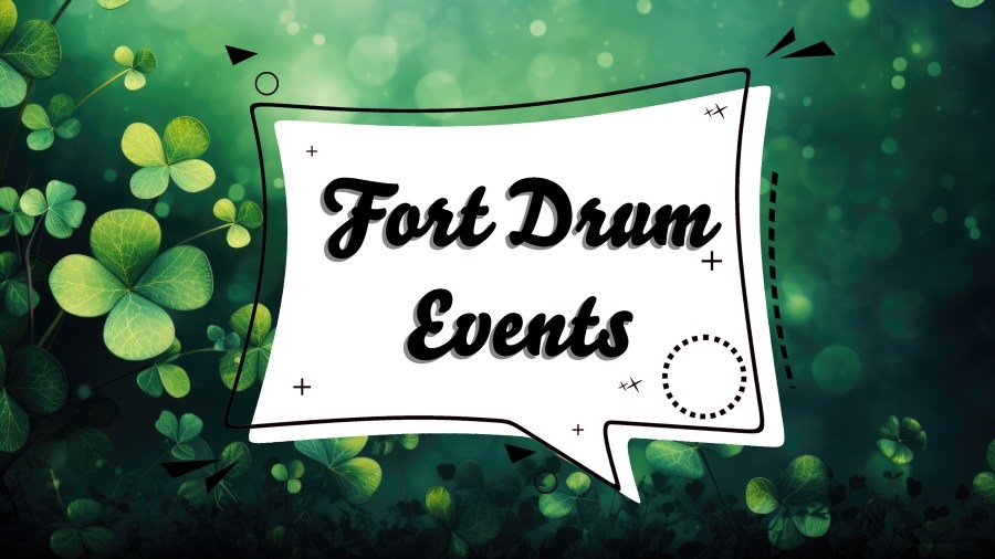 Fort Drum Events March 2-8 Quick Look