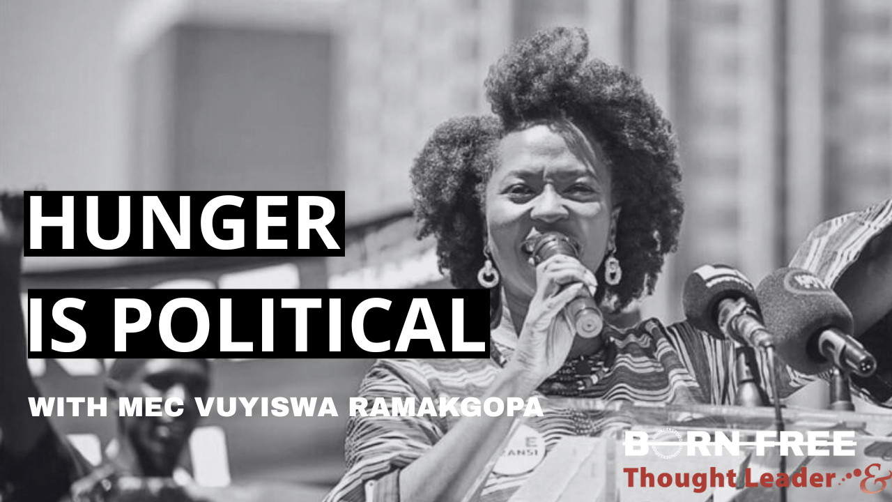 Born Free: Hunger is Political
