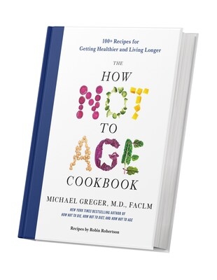 Physician and New York Times Best-Selling Author Dr. Michael Greger Releases New Longevity Cookbook: THE HOW NOT TO AGE COOKBOOK