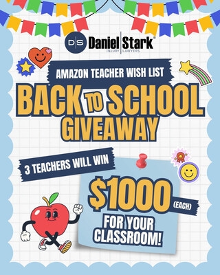 Daniel Stark Injury Lawyers Announces Return of Teacher Amazon Wish List Giveaway, Expands to Support More Educators