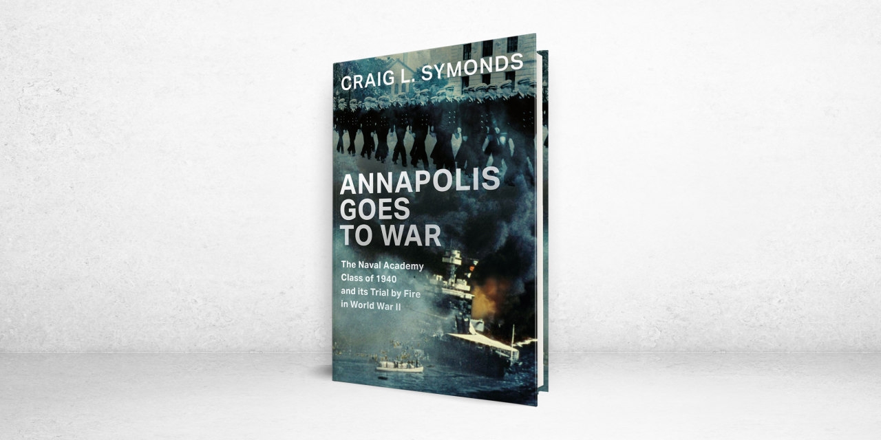 ‘Annapolis Goes to War' Review: From the Yard to the Fire